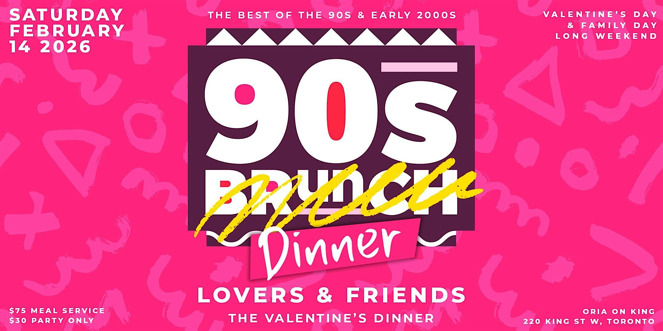 90s BRUNCH – THE VALENTINES DINNER